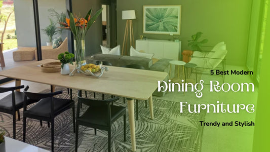 5 best Modern dining room furniture - Trendy and Stylish